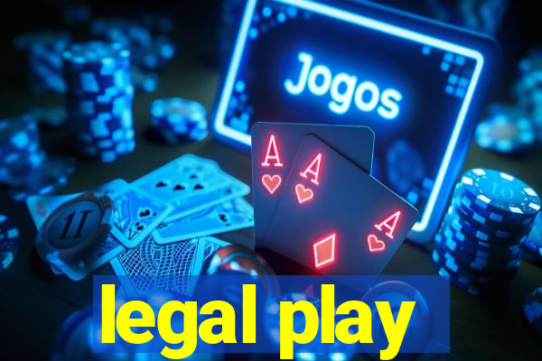 legal play